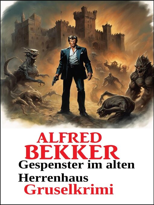 Title details for Gespenster im alten Herrenhaus by Alfred Bekker - Available